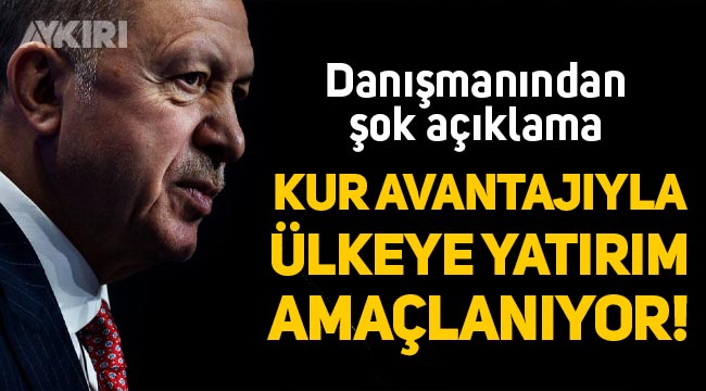 Erdoğan'ın ekonomi danışmanından yeni model açıklaması: Kur avantajıyla ülkeye yatırım amaçlanıyor