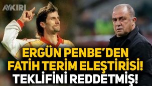 Ergün Penbe'den Fatih Terim'e eleştiri! Teklifini reddetmiş