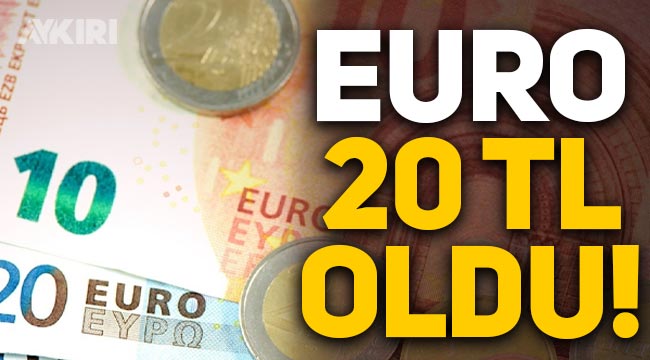 Euro 20 TL'yi aştı! Dolar ve Euro kaç lira oldu?