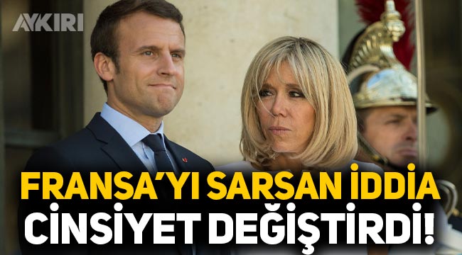 Fransa'yı sarsan iddia: Emmanuel Macron'un eşi Brigitte Macron cinsiyet değiştirdi