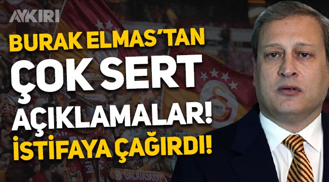 Galatasaray Başkanı Burak Elmas'tan çok sert açıklamalar! TFF'yi istifaya çağırdı!
