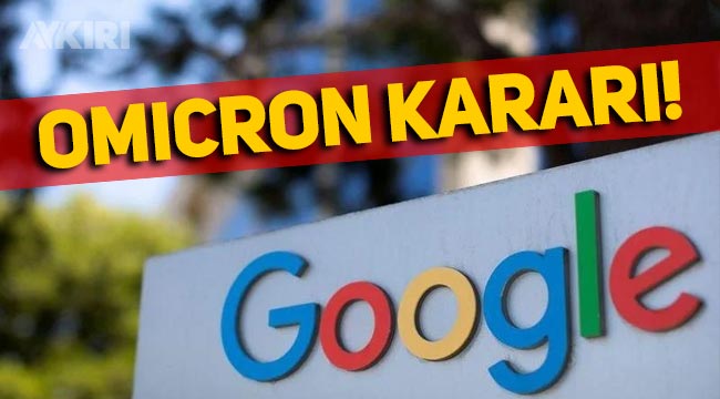 Google'dan Omicron kararı: Ofislere dönüş ertelendi