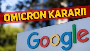 Google'dan Omicron kararı: Ofislere dönüş ertelendi