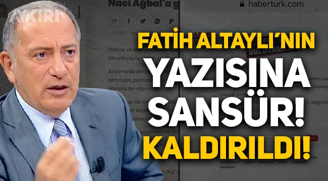 HaberTürk'te Fatih Altaylı'nın yazısına sansür! Siteden kaldırıldı