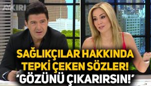 Hakan Ural'dan sağlıkçılar hakkında tepki çeken sözler: