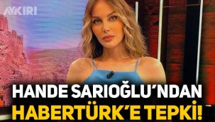 Hande Sarıoğlu'ndan HaberTürk'e tepki: Karaktersizsiniz, duruşunuza tüküreyim