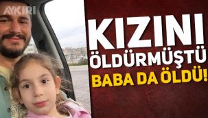 İstanbul'da kızını öldüren Habip Öztürk isimli baba da hayatını kaybetti