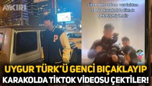 İstanbul'da Uygur Türk'ü genci bıçaklayıp karakolda TikTok videosu çektiler