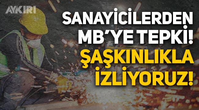 İstanbul Sanayi Odası'ndan Merkez Bankası'na tepki: Şaşkınlıkla izliyoruz!