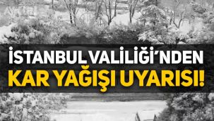 İstanbullular dikkat! Valilikten kar yağışı uyarısı