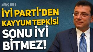 İYİ Parti'den 'terör teftişi' tepkisi: İBB'ye kayyum atanırsa sonu iyi bitmez!