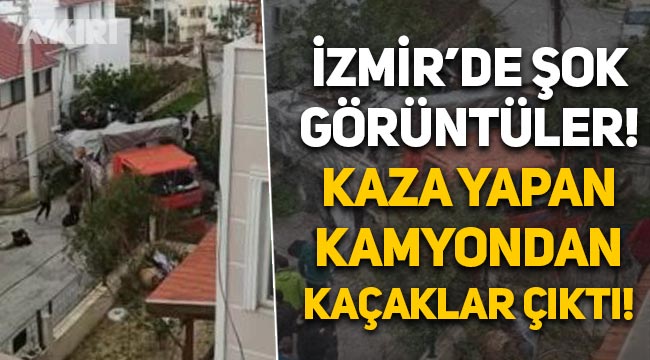 İzmir'de şaşkınlık yaratan görüntü: Kaza yapan kamyondan Afgan ve Pakistanlı kaçaklar çıktı! 