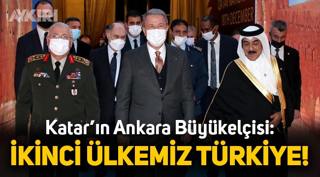 Katar'ın Ankara Büyükelçisi: İkinci ülkemiz Türkiye