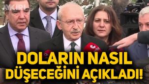 Kemal Kılıçdaroğlu, doların nasıl düşeceğini açıkladı