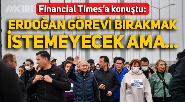 Kemal Kılıçdaroğlu Financial Times'a konuştu: Erdoğan görevi bırakmak istemeyecek ama...