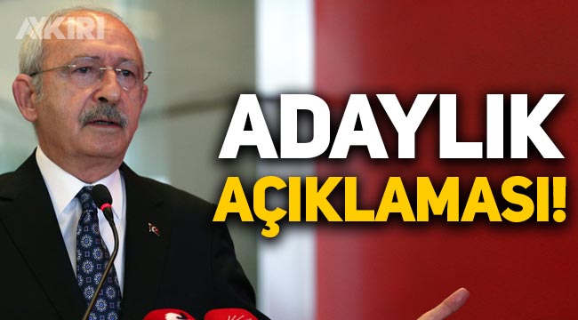 Kemal Kılıçdaroğlu'ndan Cumhurbaşkanı adaylığı açıklaması