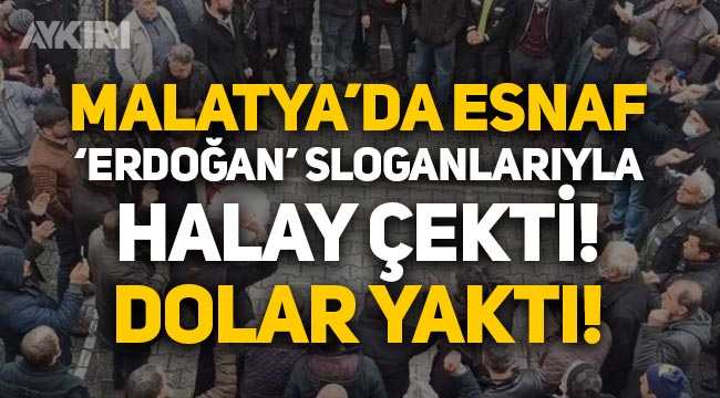 Malatya'da esnaflar dolar düştü diye "Erdoğan" sloganlarıyla halay çekti, dolar yaktı!