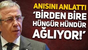 Mansur Yavaş anısını anlattı: Birden bire hüngür hüngür ağlıyor