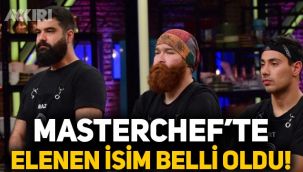 MasterChef'te kim gitti? MasterChef'te elenen isim belli oldu!