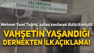 Mehmet Sami Tuğrul'un öldürüldüğü Antalya İlim ve Kültür Derneği'nden (ALİMDER) açıklama!
