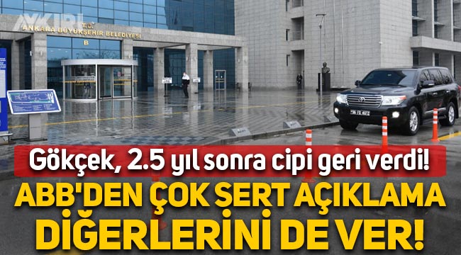 Melih Gökçek, 2.5 yıl sonra cipi geri verdi! Ankara Büyükşehir Belediyesi'nden çok sert açıklama