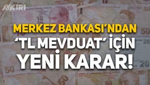 Merkez Bankası'ndan yeni 'TL mevduat' kararı!