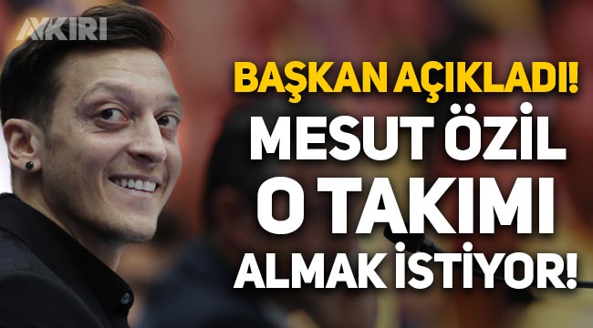 Mesut Özil, futbol kulübü satın almak istiyor: Çorum FK başkanı açıkladı