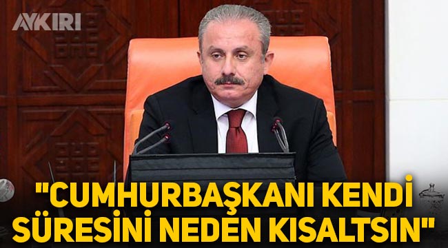 Mustafa Şentop'tan erken seçim açıklaması: Cumhurbaşkanı kendi süresini niye kısaltsın