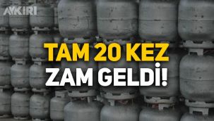 Mutfak tüpüne büyük zam geldi! Tüpler 11 ayda 20 kez zamlandı