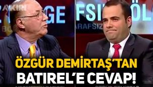 Necmettin Batırel'in sözlerine Özgür Demirtaş'tan cevap geldi