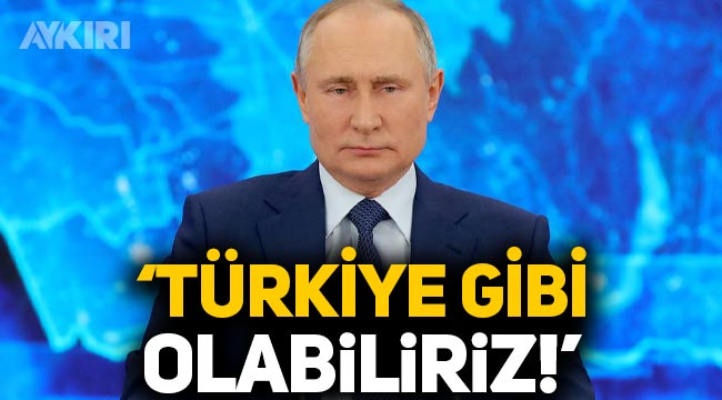 Putin'den Merkez Bankası göndermesi: Türkiye gibi olabiliriz