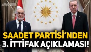Saadet Partisi'nden 3. ittifak açıklaması