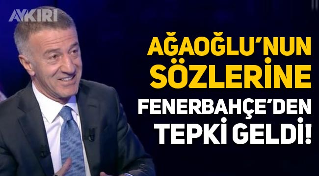 Trabzonspor Başkanı Ahmet Ağaoğlu'nun sözlerine Fenerbahçe'den tepki