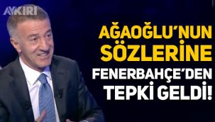Trabzonspor Başkanı Ahmet Ağaoğlu'nun sözlerine Fenerbahçe'den tepki