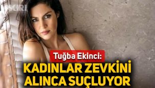 Tuğba Ekinci'den skandal taciz yorumu: