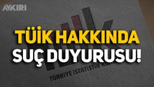 TÜİK Başkanı ve Başkan Yardımcıları hakkında suç duyurusu!