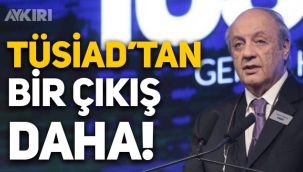 TÜSİAD'tan bir çıkış daha! Tuncay Özilhan'dan ekonomi uyarısı!