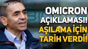 Uğur Şahin'den Omicron varyantı açıklaması: 3 ay sonra aşı olunmalı