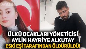 Ülkü Ocakları yöneticisi Aylin Hayriye Alkutay, eski eşi Mustafa Ayata tarafından öldürüldü
