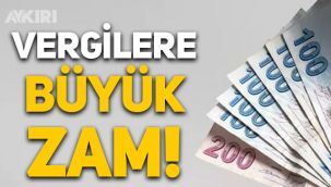 Vergilere büyük zam! Özel İletişim Vergisi, MTV ve Emlak Vergisi'ne zam yapıldı