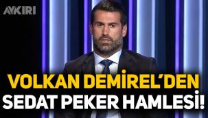 Volkan Demirel'den Sedat Peker hamlesi: İddiaları ortaya atana 5 kuruşluk dava açtı