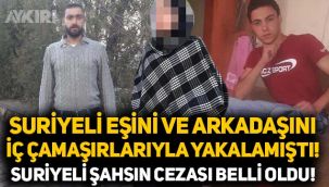 Yatak odasında eşiyle yakalandığı arkadaşını bıçaklayan Suriyeli'nin cezası belli oldu!