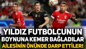 Yıldız futbolcuya saldırı: Otamendi'nin boynunu kemerle bağladılar, ailesinin önünde darp ettiler!
