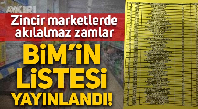 Zincir marketlerde akılalmaz zamlar: BİM'in fiyat listesi yayınlandı