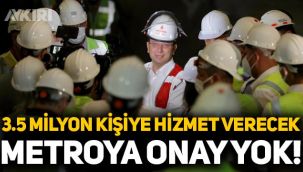 3.5 milyon kişiye kötü haber: İBB'nin metro projesine onay yok!