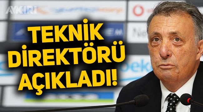 Ahmet Nur Çebi, Beşiktaş'ın teknik direktörünü açıkladı