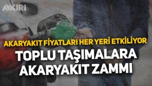 Akaryakıt zamları her yanı etkiliyor: Toplu taşımalara benzin, motorin zamları gelmeye başladı