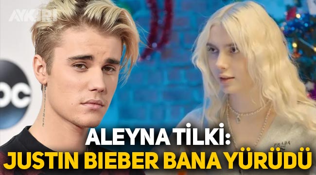 Aleyna Tilki: Otel lobisinde Justin Bieber bana yürüdü