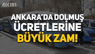 Ankara'da dolmuş ücretlerine zam geldi! Ankara'da dolmuş kaç lira oldu? İşte fiyat listesi