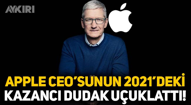 Apple CEO'su Tim Cook'un 2021 yılındaki kazancı dudak uçuklattı! Servetine servet kattı